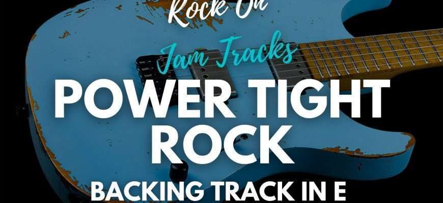 Power-Tight-Rock-Backing-Track-For-Guitar-In-E-Minor