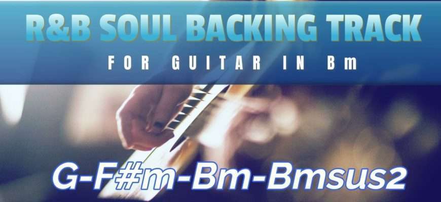 RnB-Soul-Backing-Track-For-Guitar-In-Bm-86-bpm