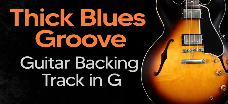 Thick-Blues-Groove-Guitar-Backing-Track-in-G